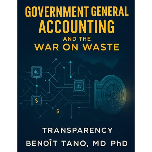 GOVERNMENT GENERAL ACCOUNTING AND THE WAR ON WASTE Audiolibro Por BENOIT TANO MD PHD arte de portada