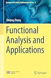 Functional Analysis and Applications (Springer Asia Pacific Mathematics Series, 3)