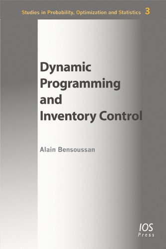 Dynamic Programming and Inventory Control: Volume 3 Studies in ...
