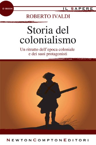 Storia del colonialismo (eNewton Il Sapere