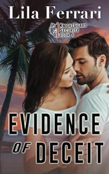 Evidence of Deceit - Book #4 of the KnightGuard Security