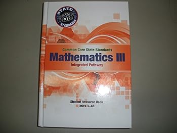 Hardcover Common Core State Standards Mathematics III Integrated Pathway Student Resource Book Units 3-4B Book