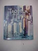Tequilla: Tradicion Y Destino 9687294035 Book Cover
