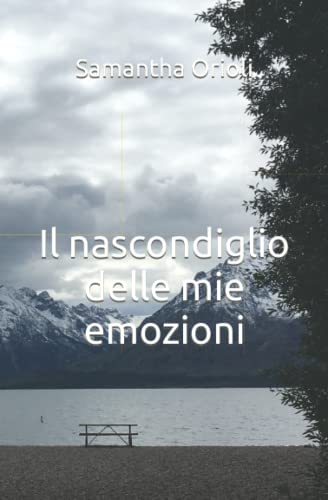 Il nascondiglio delle mie emozioni (Italian Edition)