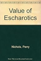 CANCER ITS PROPER TREATMENT: THE VALUE OF ESCHAROTICS B000PXXE7S Book Cover