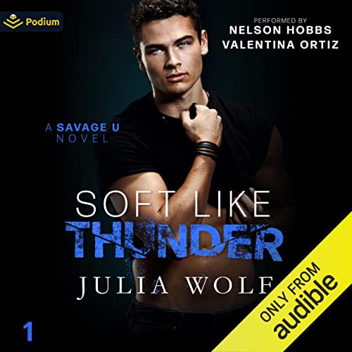 Soft Like Thunder: A Savage U Standalone