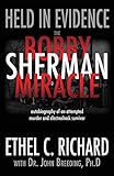 Held in Evidence: The Bobby Sherman Miracle