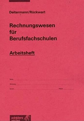 Rechnungswesen für Berufsfachschulen: Arbeitsheft Rechnungswesen für Berufsfachschulen: Arbeitsheft