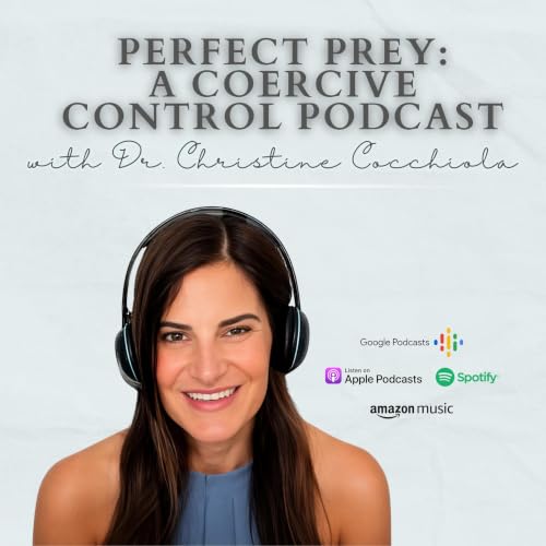 Perfect Prey: A Coercive Control Podcast cover art