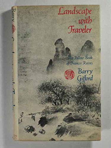 Cover of Landscape with Traveler: The Pillow Book of Francis Reeves
