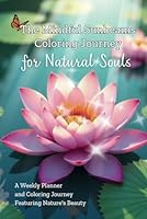 The Mindful Sunbeams Coloring Journey for Natural Souls: A Weekly Planner and Coloring Journey Featuring Nature's Beauty B0F63ZRK3H Book Cover