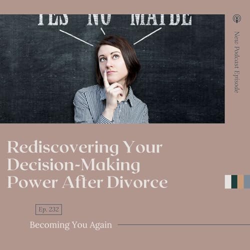 『Rediscovering Your Decision-Making Power After Divorce』のカバーアート