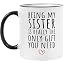 Being My Sister