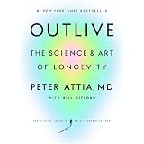 Outlive: The Science and Art of Longevity