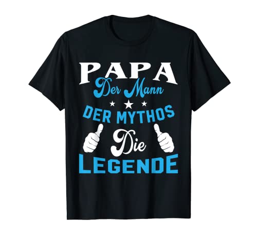 Mens Papa Der Mann Der Mythos Die Legend Father Dad Father's Day T-Shirt