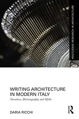 Architecture in Modern Italy livre historiographie narratives et mythes italiens - 2