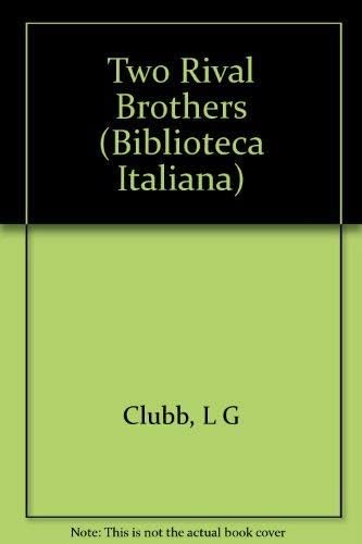Gli Duoi Fratelli Rivali / The Two Rival Brothers (English and Italian Edition)