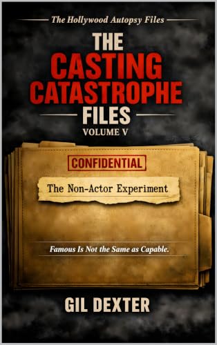 The Non-Actor Experiment THE CASTING CATASTROPHE FILES Book 5 English Edition