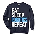 Eat Sleep Robotics Repeat Shirt Men Women Kids Engineer...