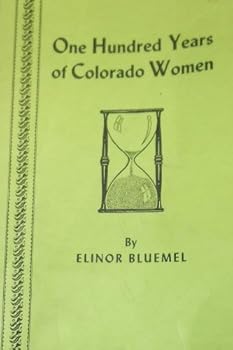 Unknown Binding One hundred years of Colorado women Book