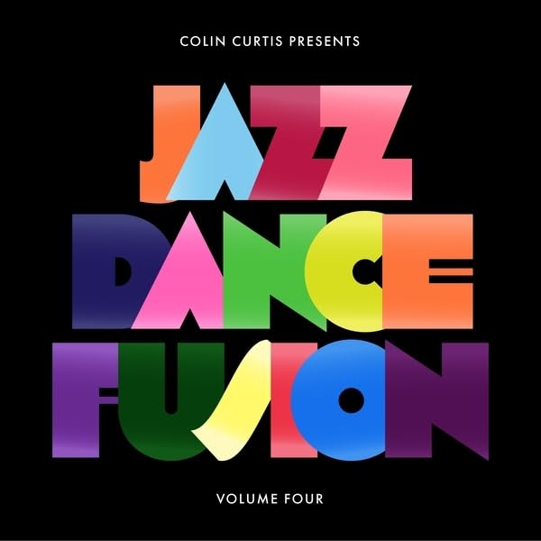 Colin Curtis Presents Jazz Dance Fusion, Vol. 4 (Part 2)