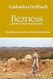 Bezness: globaler Liebesbetrug mit System: Hintergründe, Strategien und Schutzmechanismen