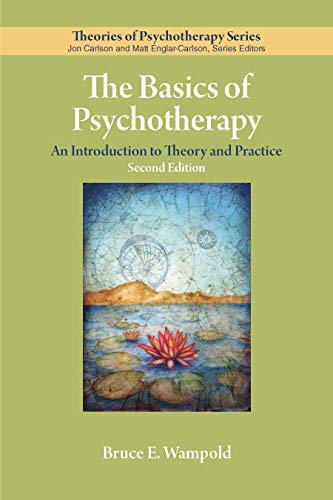The Basics of Psychotherapy (By: Bruce E. Wampold)