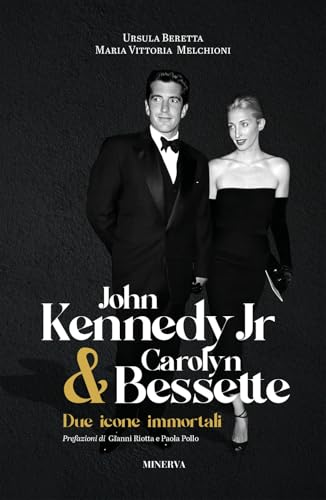 John Kennedy Jr & Carolyn Bessette. Due icone immort