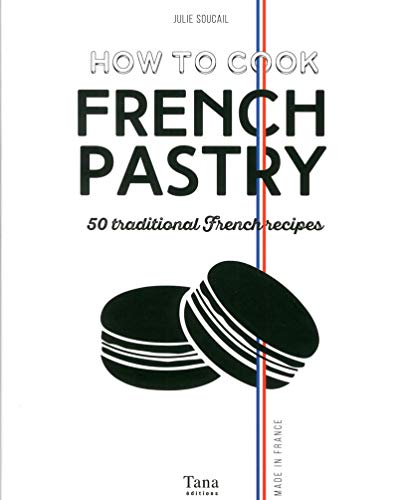 Télécharger How to cook french pastry livre En ligne