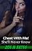Cheat With Me! She'll Never Know