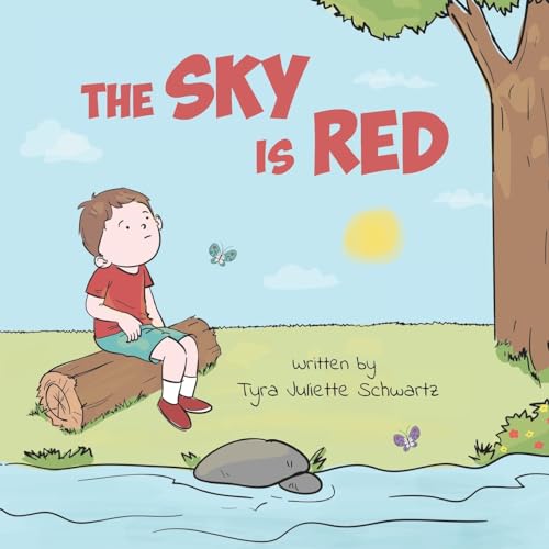 The Sky Is Red: A Children's Book to Encourage Self-Trust...