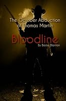 The October Abduction of Thomas Martin: Bloodline 1460907361 Book Cover