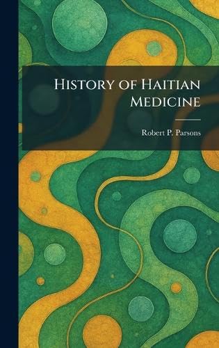 History of Haitian Medicine      Hardcover – February 14, 2026