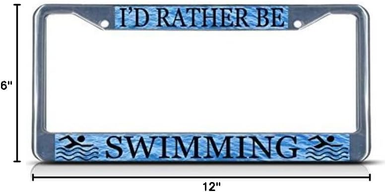 I'd Rather Be Swimming License Plate Frame Tag Holder Cover