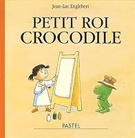 petit roi crocodile (PASTEL) 2211080022 Book Cover