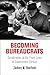 Becoming Bureaucrats: Socialization at the Front Lines of Government Service (American Governance: Politics, Policy, and Public Law)
