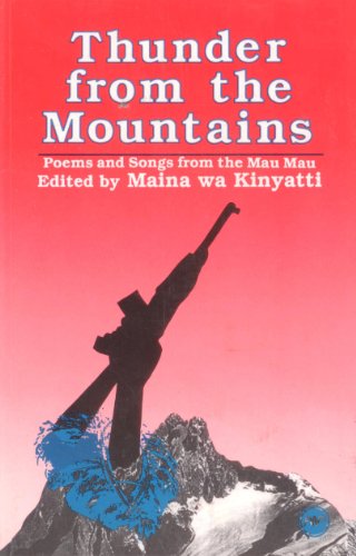 Thunder from the Mountains: Mau Mau Patriotic Songs