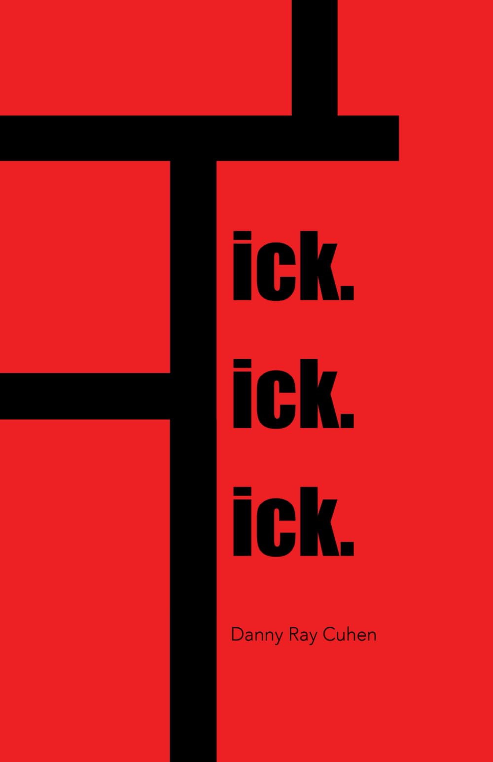 Tick. Tick. Tick. ick. ick. ick.