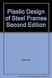  Plastic Design of Steel Frames Second Edition