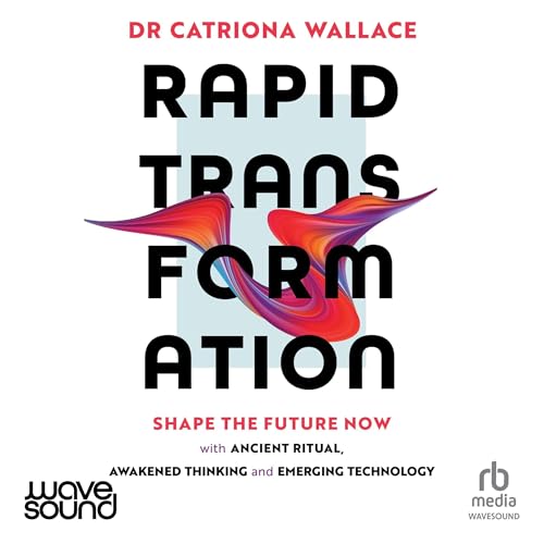 Rapid Transformation [Written by Catriona Wallace] episode artwork