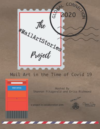 The Mail Art Stories Project: Mail Art in the Time of Covid 19
