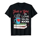Just A Girl in Love With Her Books T-Shirt Book Lover Gift T-Shirt
