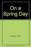 On a Spring Day 0897840313 Book Cover