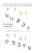 Best Words, Best Order: Essays on Poetry, 2nd Edition