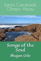 Songs of the Soul: Bhajan Ode (Tales and Songs of Earth and Sky Collection) B0HDNCS42G Book Cover