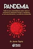 Pandemia: Todo lo que usted debería saber sobre el coronavirus, bacterias, hongos y epidemias, su instrumentalización y sus efectos colaterales (Nueva Era)