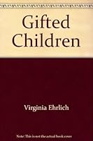 Gifted Children: A Guide for Parents and Teachers 0133561305 Book Cover
