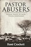 Pastor Abusers: When Sheep Attack Their Shepherd