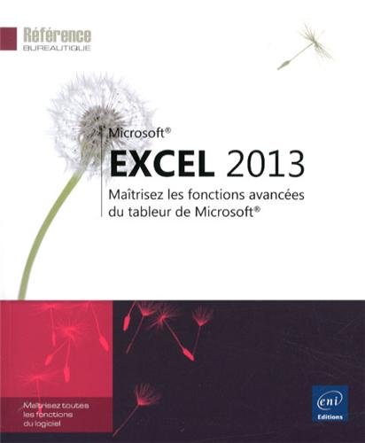 Télécharger Excel 2013 - Maîtrisez les fonctions avancées du tableur de Microsoft® Livre eBook France