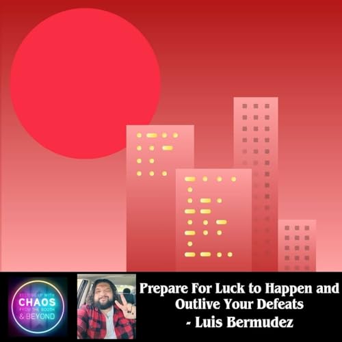 Prepare for Luck to Happen and Outlive Your Defeats - Meet Your Actor Series: Luis Bermudez